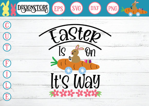 Easter is on It s Way Svg Graphics for T-Shirt Designs