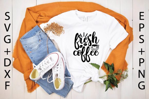 Fresh Coffee Svg: Graphics & T-Shirt Designs for Real Brands