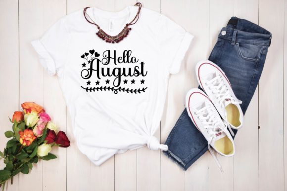 Hello August Svg Graphics and T-Shirt Designs