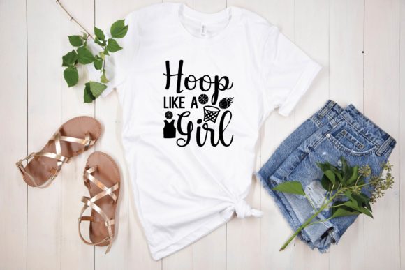 Hoop Like a Girl Svg Graphics for T-Shirt Designs