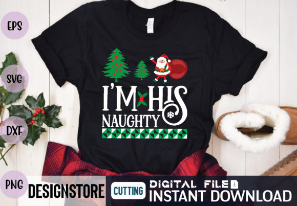 I m His Naughty Svg Graphics for Bold T-Shirt Designs