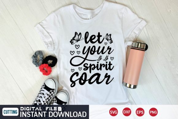 Let Your Spirit Soar Svg: A Review for Graphics and T-Shirt Designs