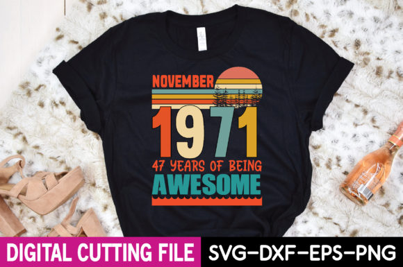 November 1971 47 Years of Being Awesome Graphics