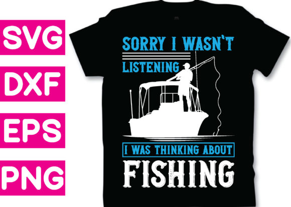 T-shirt Design - Sorry I Wasn t Listenin: Graphics for Crafters