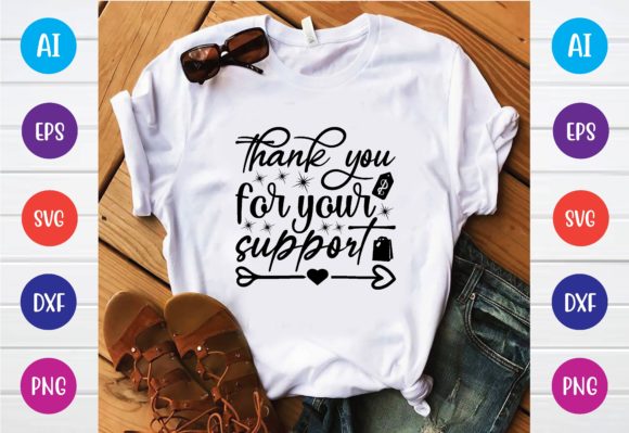 Thank You for Your Support Svg Graphics and T-Shirt Designs Review